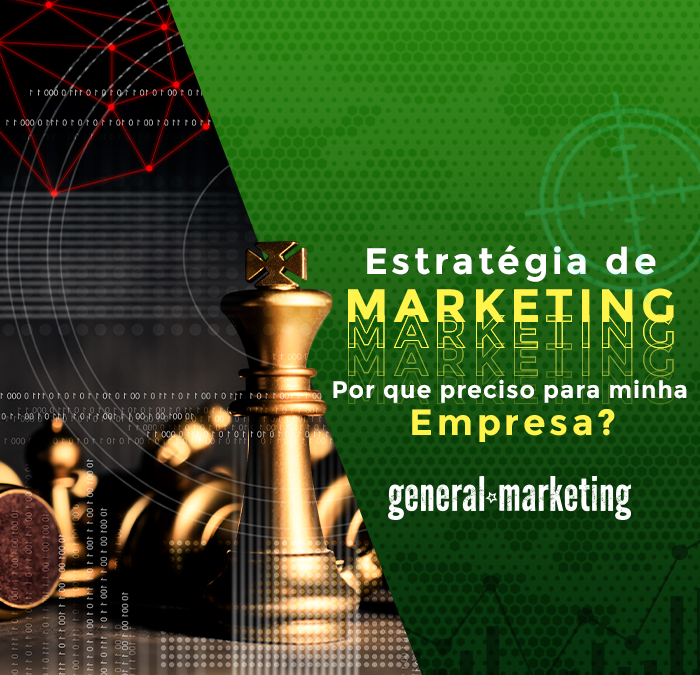 Estratégia de Marketing: Por que preciso de uma para a minha empresa?