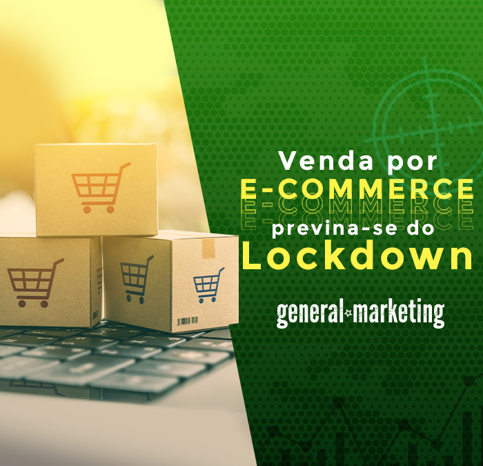 Venda pelo E-commerce e previna-se do Lockdown