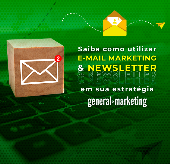 Saiba como utilizar E-mail Marketing e Newsletter em sua estratégia