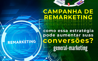 Campanha de remarketing: como essa estratégia pode aumentar suas conversões?