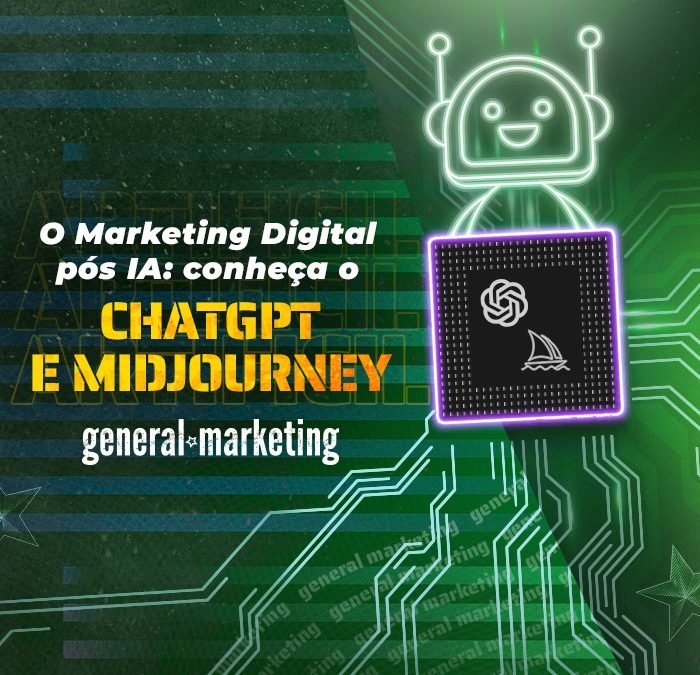 O Marketing Digital pós IA: conheça o ChatGPT e Midjourney