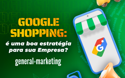 Saiba como anunciar no Google Shopping e se é uma boa estratégia para sua empresa