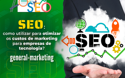 Como utilizar o SEO para otimizar os custos de marketing para empresas de tecnologia