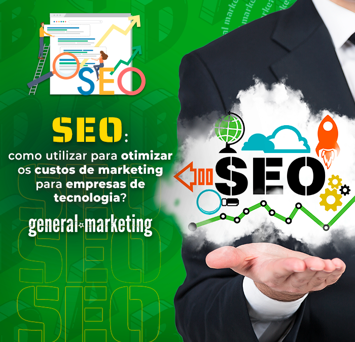 Como utilizar o SEO para otimizar os custos de marketing para empresas de tecnologia