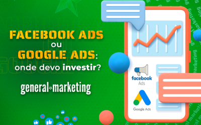 Facebook Ads ou Google Ads: onde devo investir?