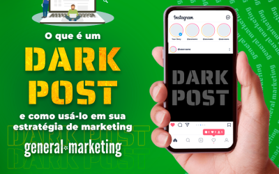 O que é um Dark Post e como usar em sua estratégia de marketing?