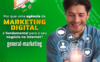 Por que uma agência de Marketing digital é fundamental para o seu negócio na internet?