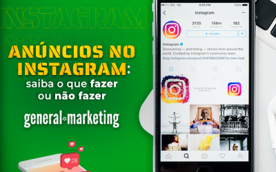 Anúncios no Instagram: saiba o que fazer ou não fazer