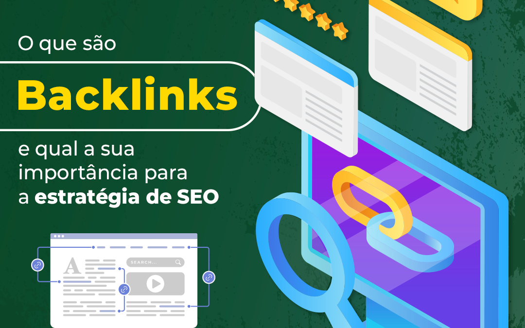 O que são Backlinks e qual a sua importância para a estratégia de SEO?