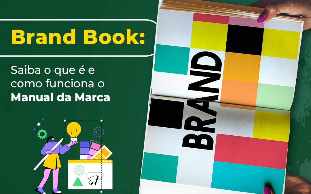 Brand Book: Saiba o que é e como funciona o Manual da Marca