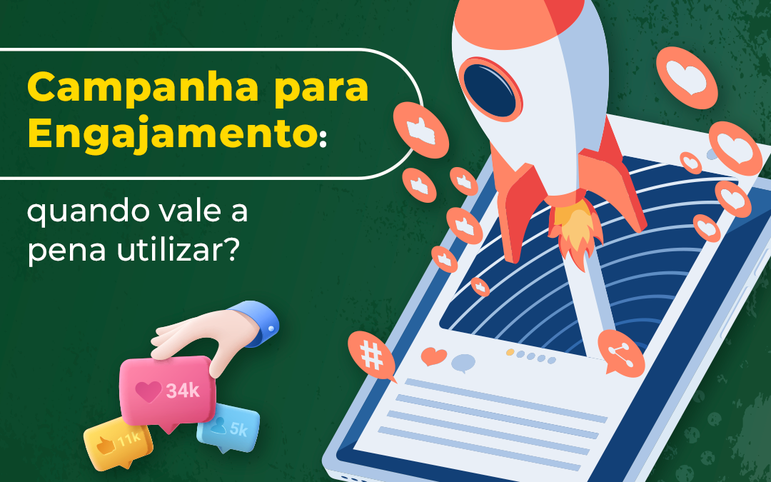 Campanha para engajamento: quando vale a pena utilizar