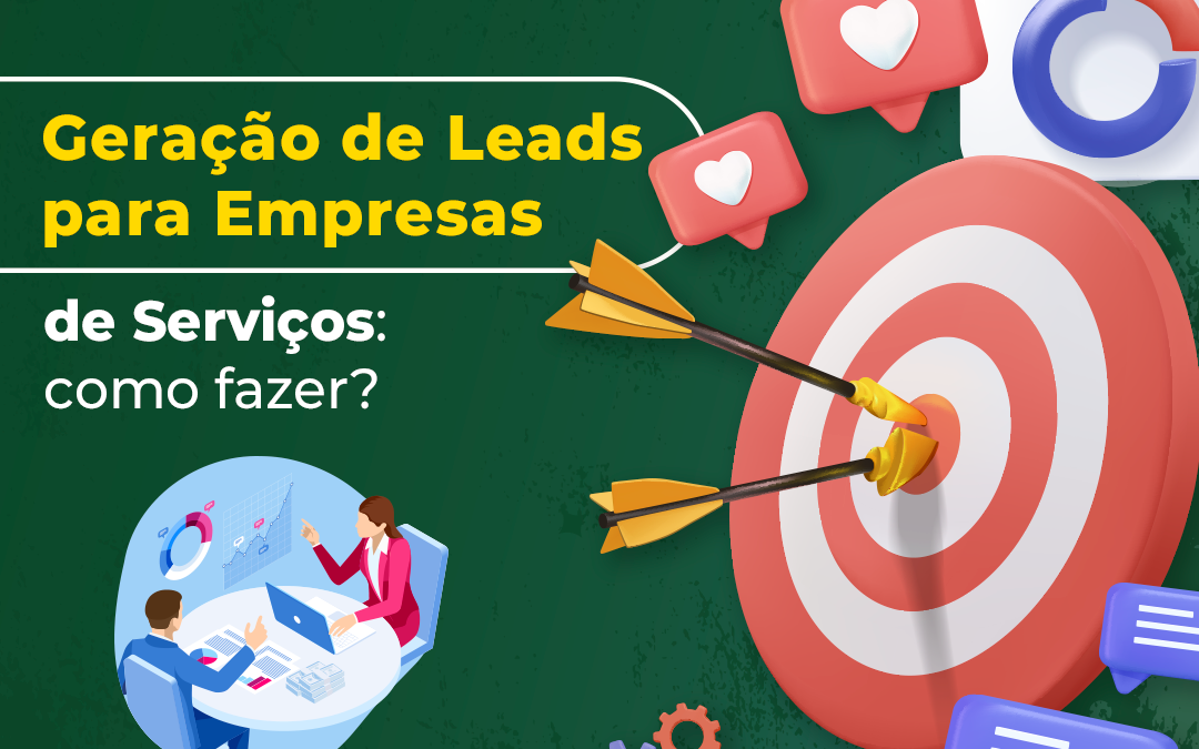 Geração de Leads para empresas de serviços, como fazer?