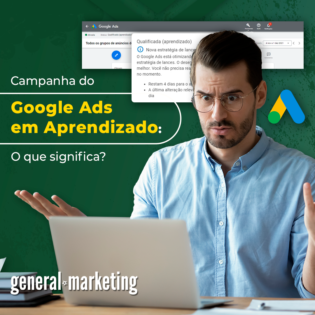 Campanha do Google Ads entrou em aprendizado, o que isso significa?