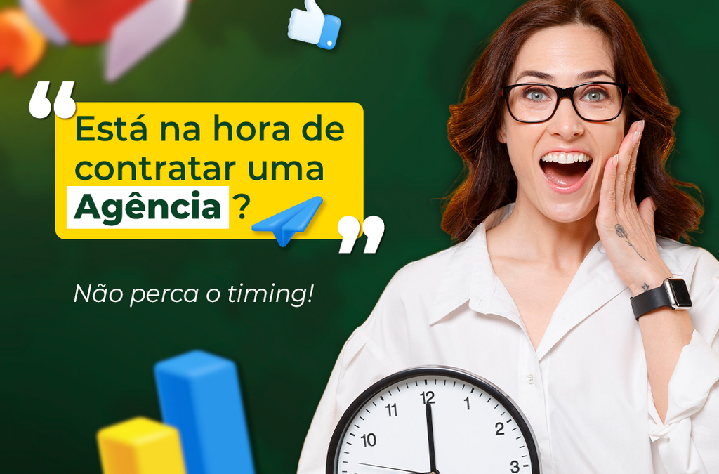 Será que está na hora de contratar uma agência de marketing?