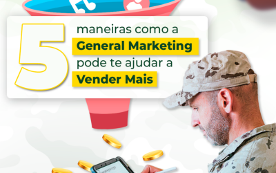 5 maneiras como a General Marketing pode te ajudar a vender mais