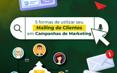 5 formas de utilizar seu mailing de clientes em campanhas de marketing