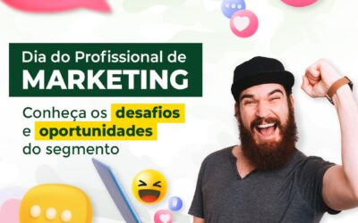 Dia do Profissional de Marketing – Conheça os desafios e oportunidades do segmento