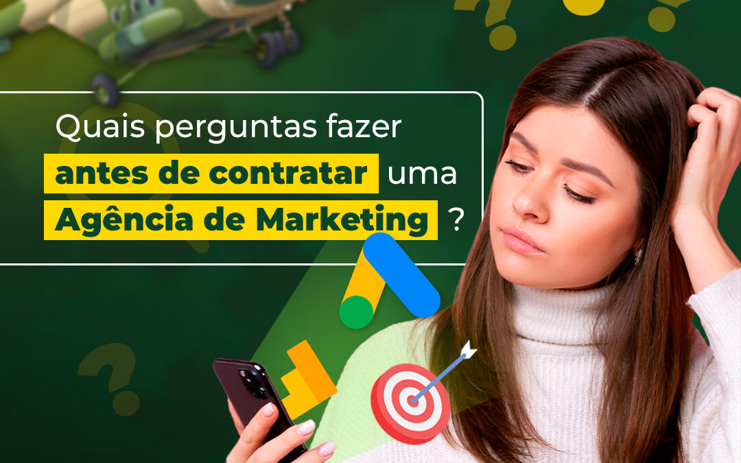 Quais perguntas você deve fazer antes de contratar uma agência de marketing?