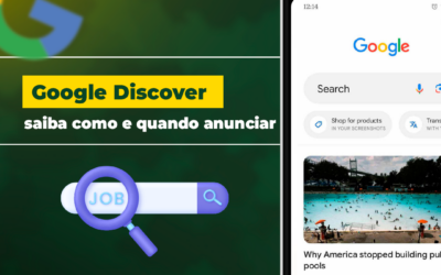 Google Discover: saiba como e quando anunciar