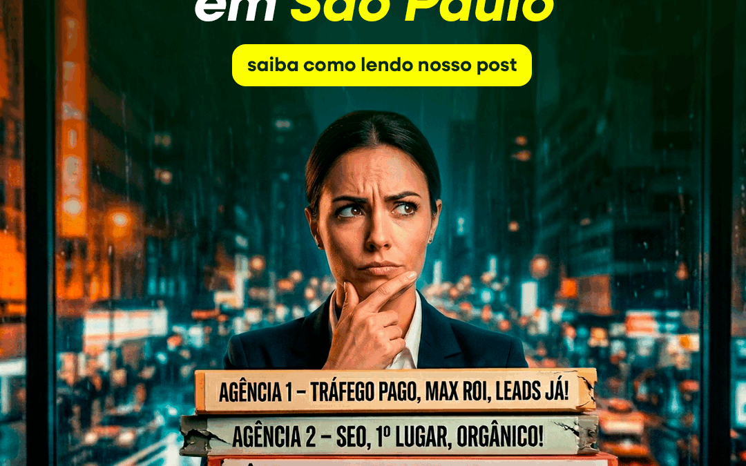 Como Escolher uma Agência de Marketing Digital em São Paulo
